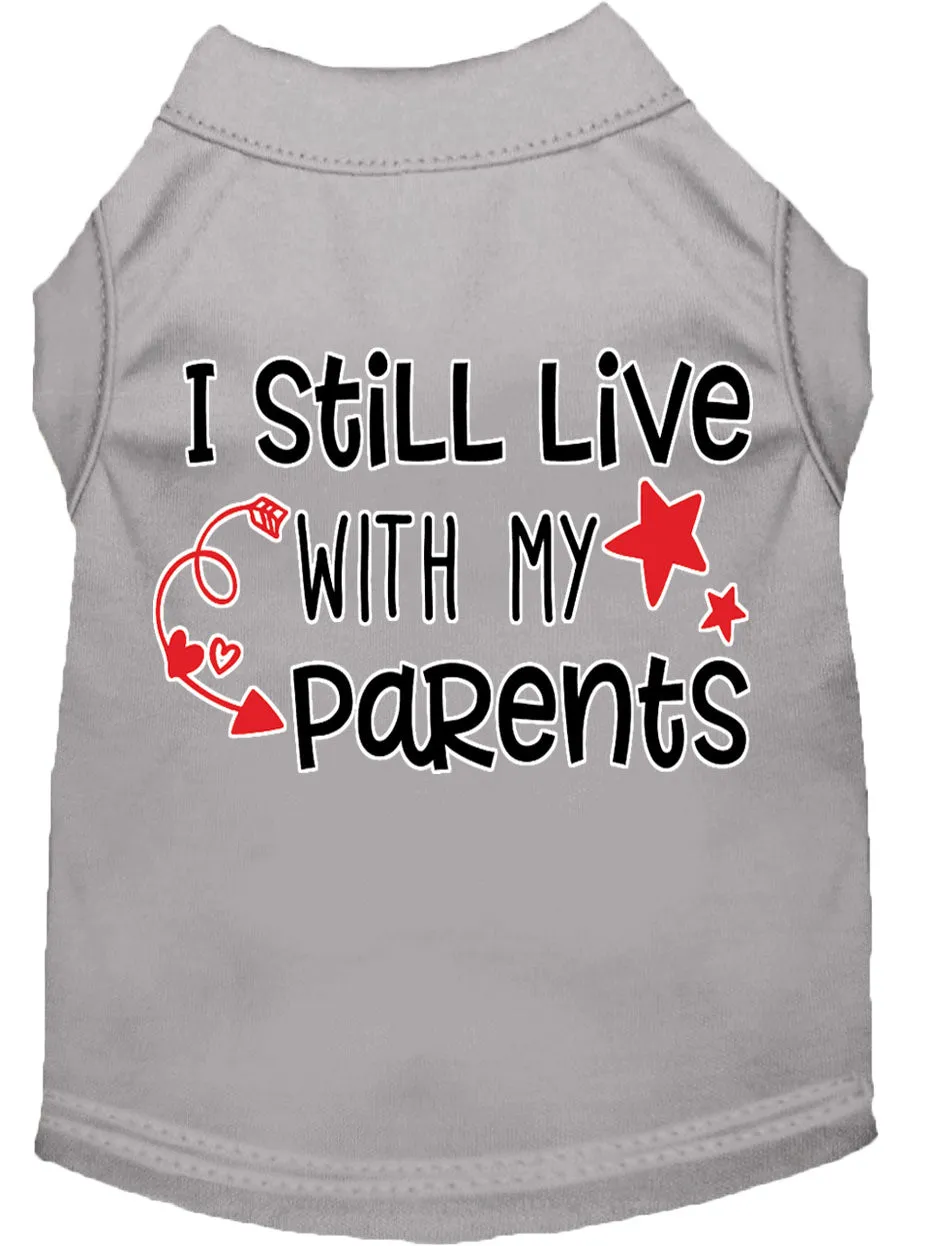 Still Live With My Parents Screen Print Dog Shirt Grey Xl